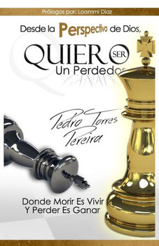 Desde la perspectiva de Dios, yo quiero ser un perdedor