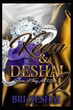 Deshai & Keem: Luvin' A Thug Ain't Easy 2