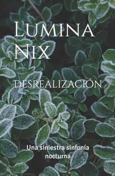 Desrealización: Una siniestra sinfonía nocturna