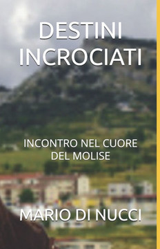 Destini Incrociati: Incontro Nel Cuore del Molise