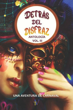 Detrás del disfraz: Volúmen 3