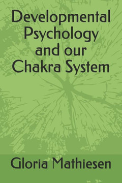 Developmental Psychology and our Chakra System