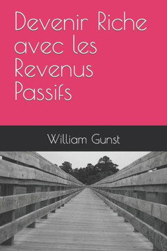 Devenir Riche avec les Revenus Passifs Devenir Riche avec les Revenus Passifs
