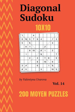 Diagonal Sudoku: 200 Moyen Puzzles 10x10 vol. 14