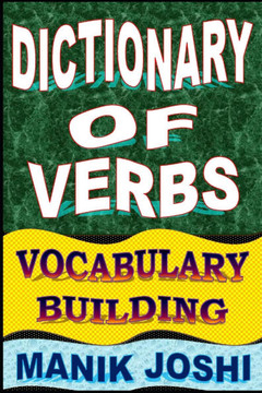 Dictionary of Verbs: Vocabulary Building Dictionary of Verbs: Vocabulary Building