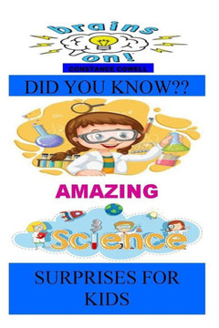 Did You Know?: Amazing Science Surprises for Kids