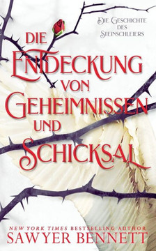 Die Entdeckung von Geheimnissen und Schicksal (Die Geschichte des Steinschleiers, Buch Zwei)