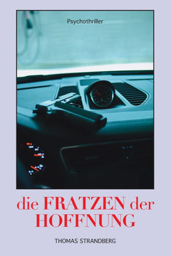 Die Fratzen der Hoffnung: Traue niemanden, niemals
