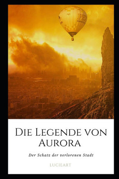 Die Legende von Aurora: Der Schatz der verlorenen Stadt