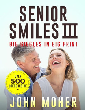 Senior Smiles Iii : Big Giggles In Big Print
