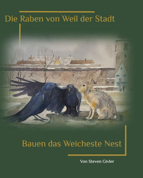 Die Raben von Weil der Stadt Bauen das weicheste Nest
