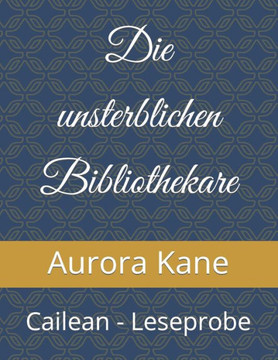 Die unsterblichen Bibliothekare: Cailean - Leseprobe