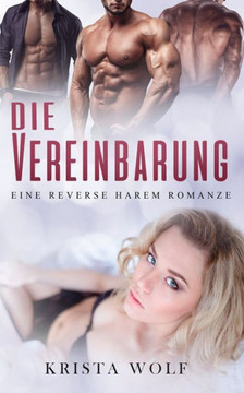 Die Vereinbarung: Eine Reverse Harem Romanze Die Vereinbarung: Eine Reverse Harem Romanze