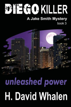 Diego Killer: A Jake Smith Mystery: Book 3
