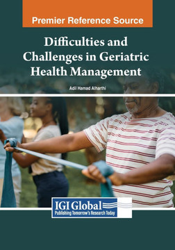 Difficulties and Challenges in Geriatric Health Management Difficulties and Challenges in Geriatric Health Management