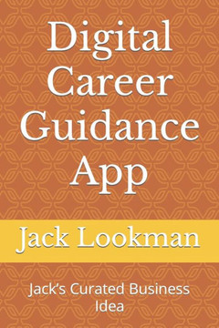 Digital Career Guidance App: Jack's Curated Business Idea