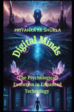 Digital Minds: The Psychological Evolution in Enhanced Technology and Social Sites