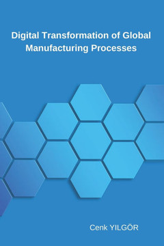 Digital Transformation of Global Manufacturing Processes