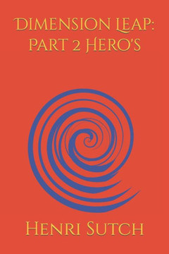 Dimension Leap: Part 2 Hero's