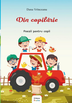 Din Copilărie: Poezii pentru copii Din Copilărie: Poezii pentru copii