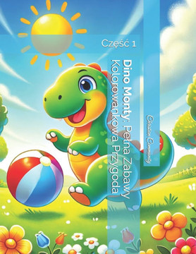 Dino Monty: Pelna Zabawy Kolorowankowa Przygoda: Częśc 1