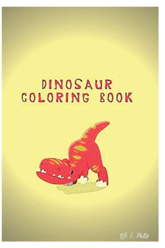 dinosaur coloring book: for kids 408 years old