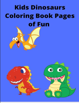 Dinosaurs Kids Coloring Book: scissors cut out fun