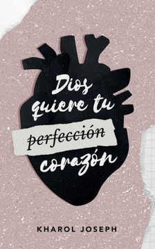 Dios quiere tu corazón