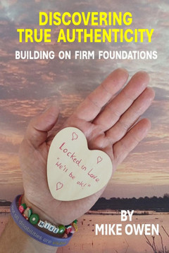 Discovering True Authenticity: Building on Firm Foundations