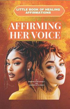 Divine Bein Restoration MinIstry-Little Healing Books Of Affirmation: Affirming Her Voice