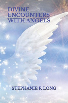 Divine Encounters with Angels