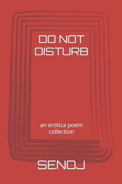 Do Not Disturb: an erotica poem collection
