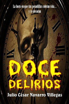 Doce delirios: La hora en que tus pesadillas cobran vida... y te devoran