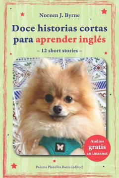 Doce historias cortas para aprender inglés: 12 short stories