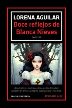 Doce reflejos de Blanca Nieves: Cuentos
