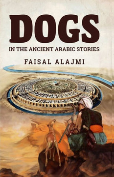 Dogs in the Ancient Arabic Stories