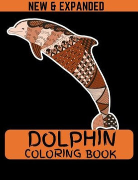Dolphin Coloring Book (New & Expanded): 8.5*11 size coloring book for kids