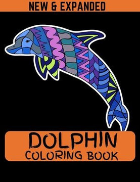 Dolphin Coloring Book (New & Expanded): 8.5*11 size coloring book for kids, boys and girls