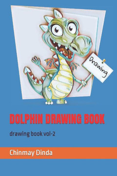 Dolphin Drawing Book: drawing book