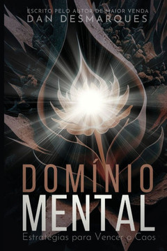 Domínio Mental: Estratégias para Vencer o Caos