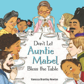 Don't Let Auntie Mabel Bless the Table