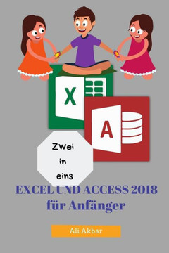 Zwei In Eins: Excel Und Access 2018 F Zwei In Eins: Excel Und Access 2018 F