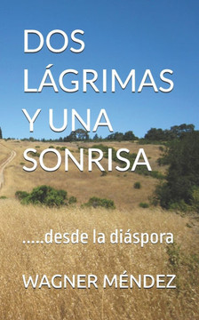 DOS Lágrimas Y Una Sonrisa: .....desde la diáspora