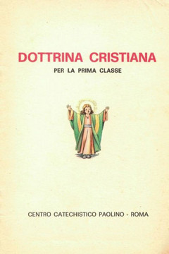 Dottrina Cristiana per la prima classe Dottrina Cristiana per la prima classe
