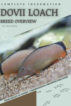 Dovii Loach: From Novice to Expert. Comprehensive Aquarium Fish Guide