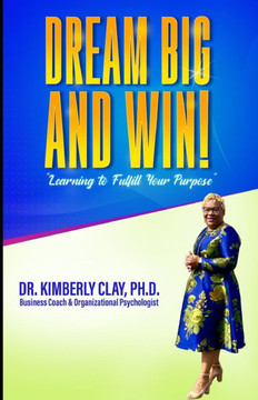 Dream BIG and Win Journal: ""Learning to Fulfil Your Purpose""