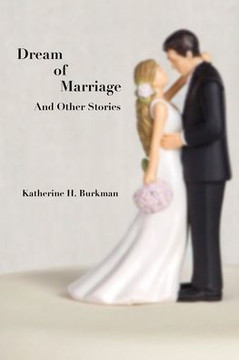 Dream of Marriage: And Other Stories