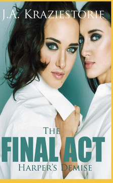 The Final Act : Harper'S Demise
