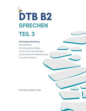 DTB B2 - Sprechen Teil 3: Prüfungsvorbereitung