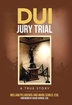 DUI Jury Trial: A True Story